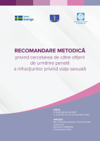 Recomandare metodică privind cercetarea de către ofițerii de urmărire penală a infracțiunilor privind viața sexuală